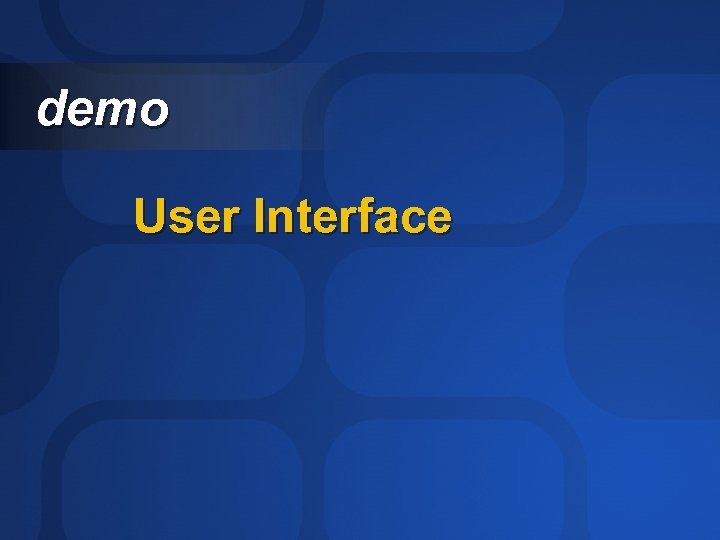 demo User Interface 