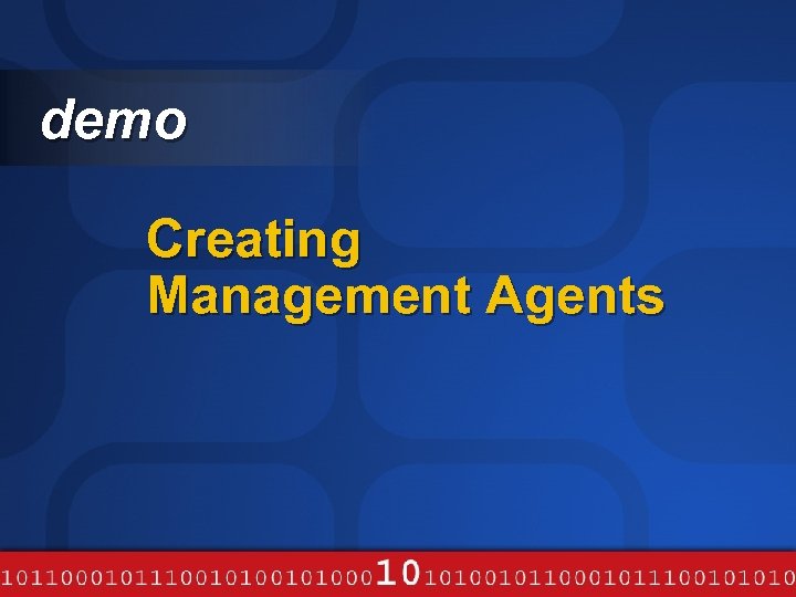 demo Creating Management Agents 