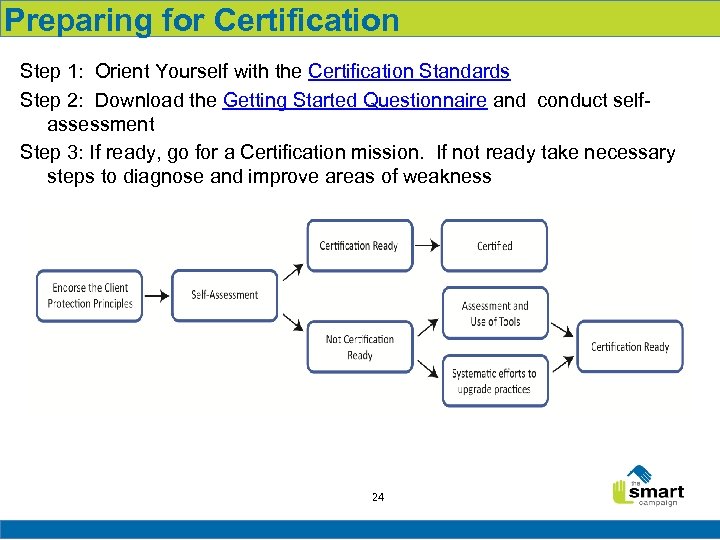 Preparing for Certification Step 1: Orient Yourself with the Certification Standards Step 2: Download