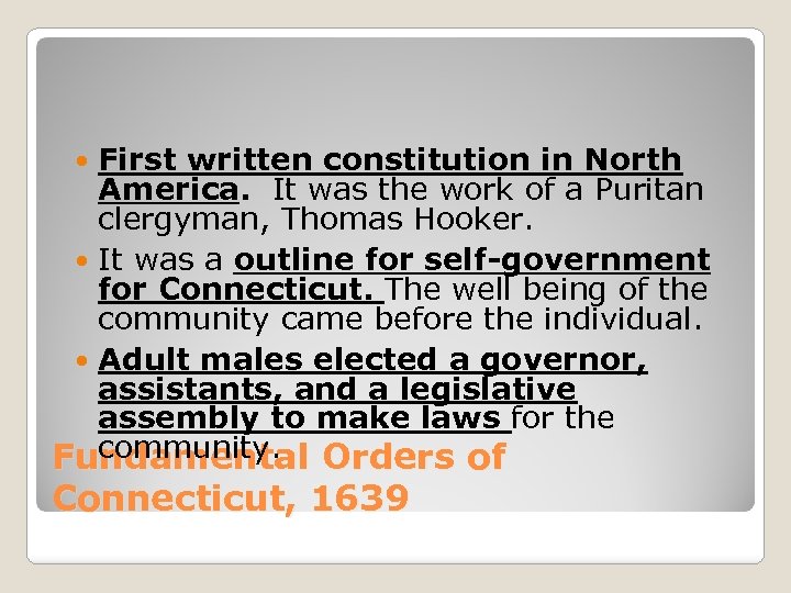 First written constitution in North America. It was the work of a Puritan clergyman,