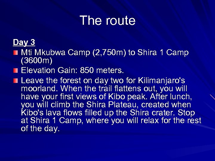 The route Day 3 Mti Mkubwa Camp (2, 750 m) to Shira 1 Camp