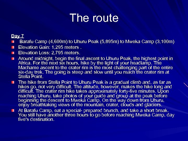 The route Day 7 Barafu Camp (4, 600 m) to Uhuru Peak (5, 895