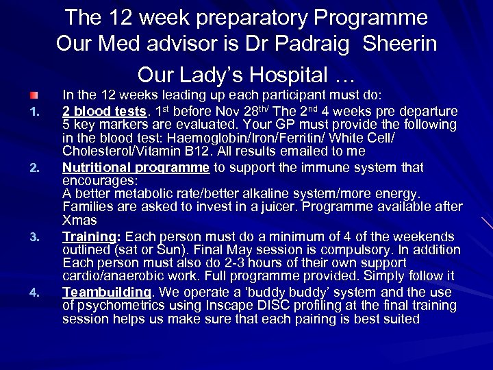 The 12 week preparatory Programme Our Med advisor is Dr Padraig Sheerin Our Lady’s