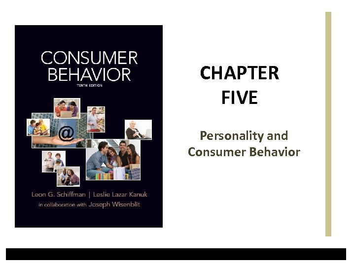 CHAPTER FIVE Personality and Consumer Behavior 