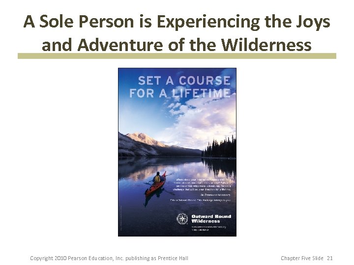 A Sole Person is Experiencing the Joys and Adventure of the Wilderness Copyright 2010