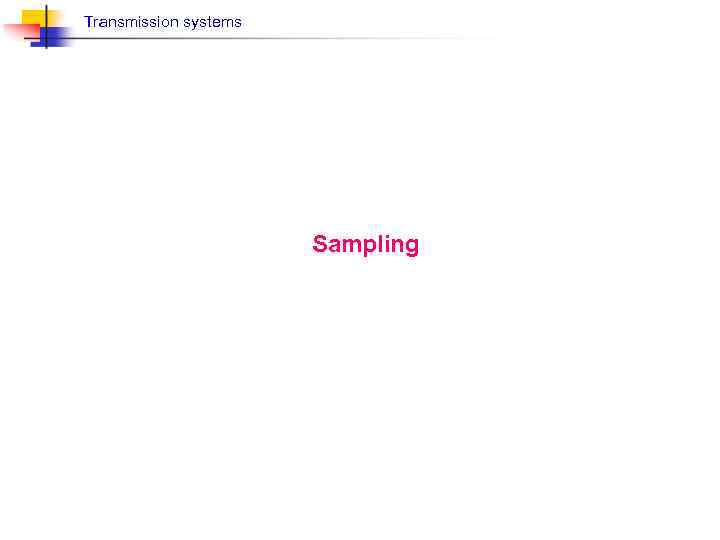 Transmission systems Sampling 