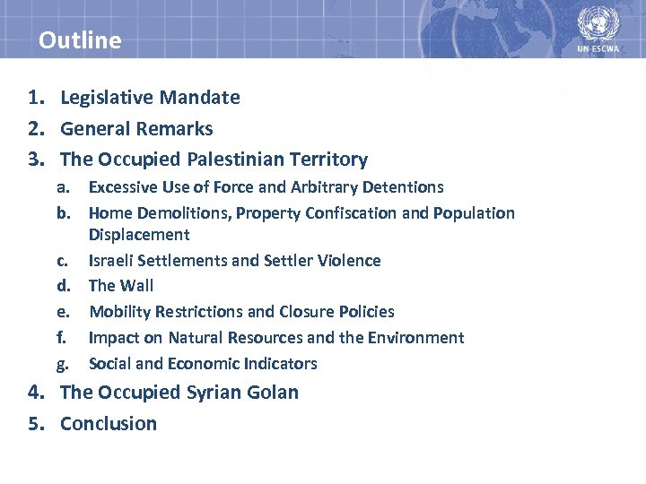 Outline 1. Legislative Mandate 2. General Remarks 3. The Occupied Palestinian Territory a. Excessive