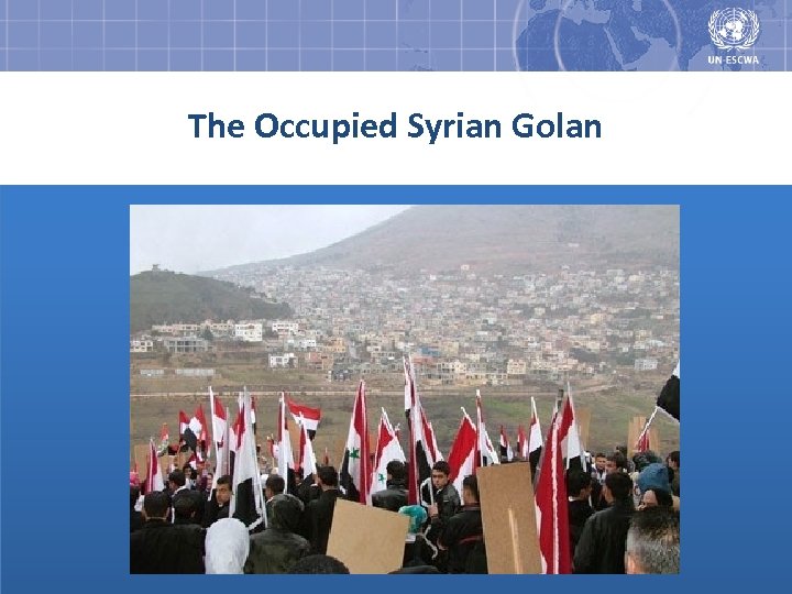 The Occupied Syrian Golan 