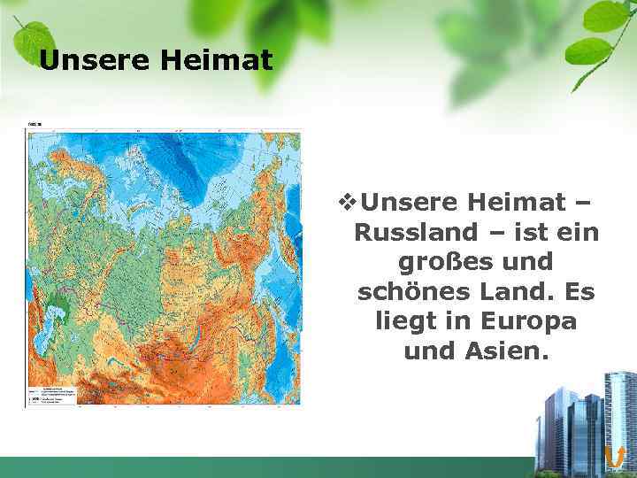 Unsere Heimat v Unsere Heimat – Russland – ist ein großes und schönes Land.