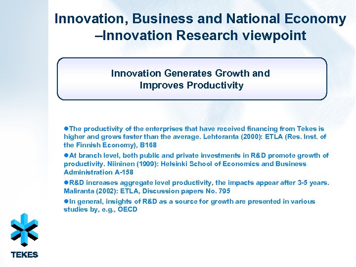 Innovation, Business and National Economy –Innovation Research viewpoint Innovation Generates Growth and Improves Productivity