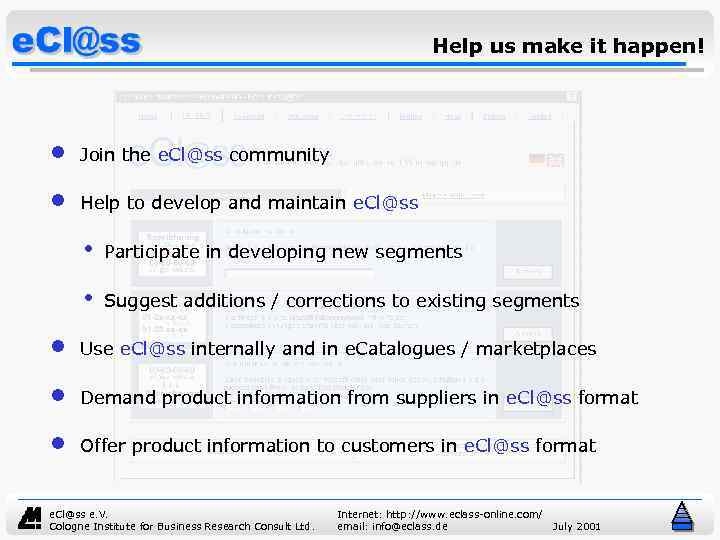 Help us make it happen! n Join the e. Cl@ss community n Help to