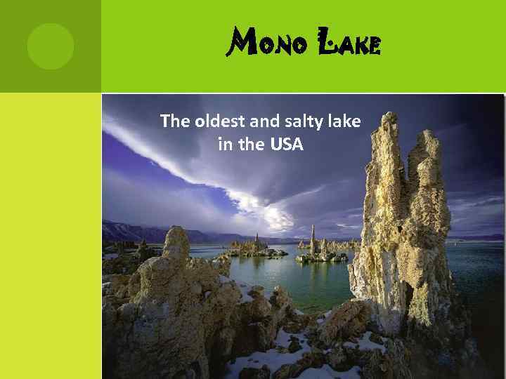 M ONO L AKE The oldest and salty lake in the USA 