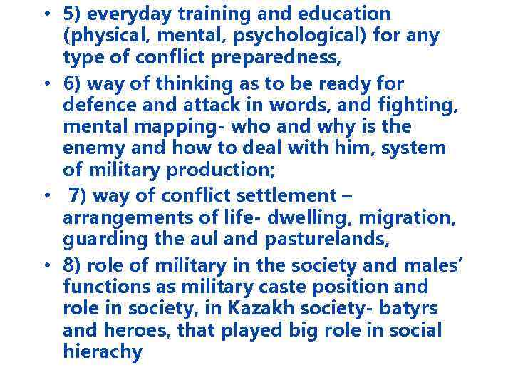  • 5) everyday training and education (physical, mental, psychological) for any type of