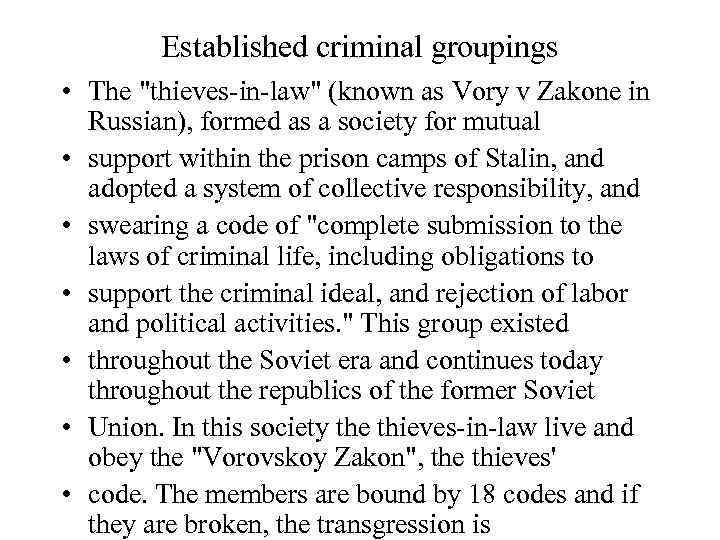 Established criminal groupings • The 