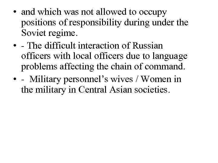  • and which was not allowed to occupy positions of responsibility during under