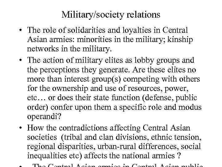 Military/society relations • The role of solidarities and loyalties in Central Asian armies: minorities