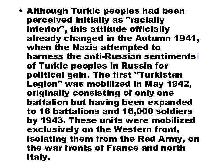  • Although Turkic peoples had been perceived initially as 