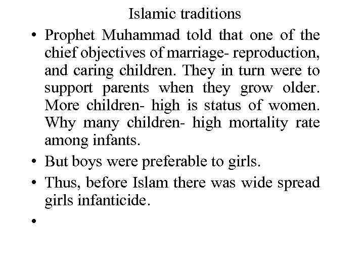  • • Islamic traditions Prophet Muhammad told that one of the chief objectives