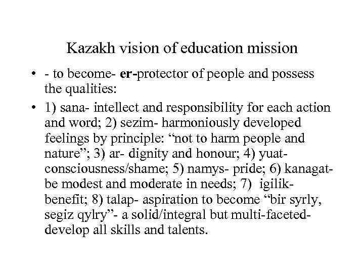 Kazakh vision of education mission • - to become- er-protector of people and possess