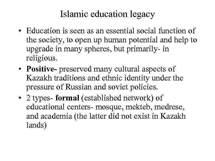 Islamic education legacy • Education is seen as an essential social function of the