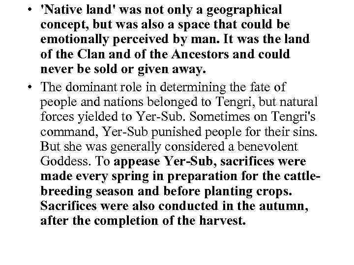  • 'Native land' was not only a geographical concept, but was also a