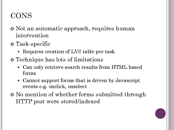 CONS Not an automatic approach, requires human intervention Task-specific Requires creation of LVS table