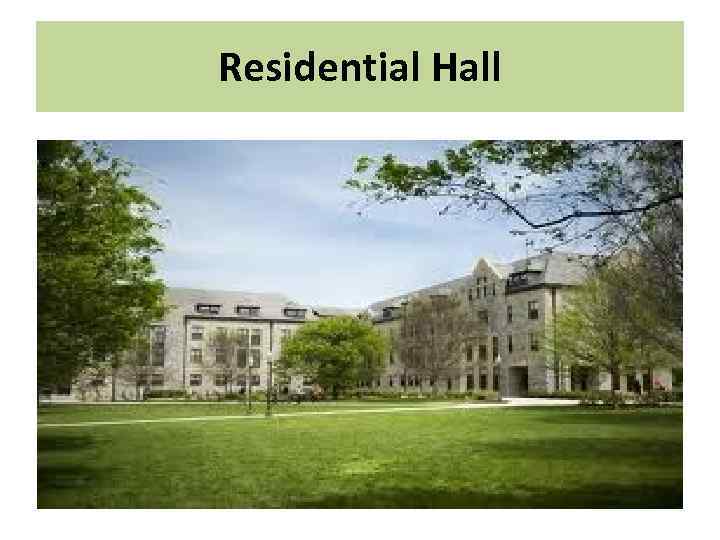 Residential Hall 
