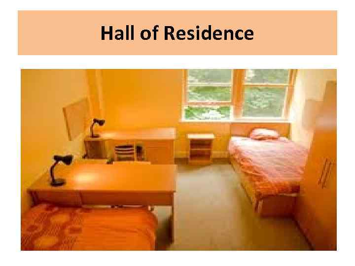 Hall of Residence 