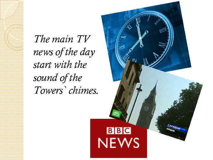 The main TV news of the day start with the sound of the Towers`