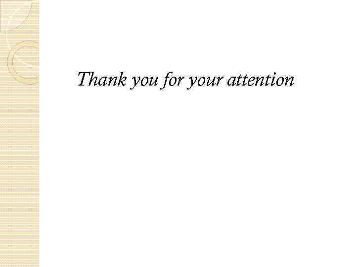 Thank you for your attention 