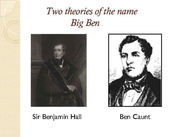 Two theories of the name Big Ben Sir Benjamin Hall Ben Caunt 