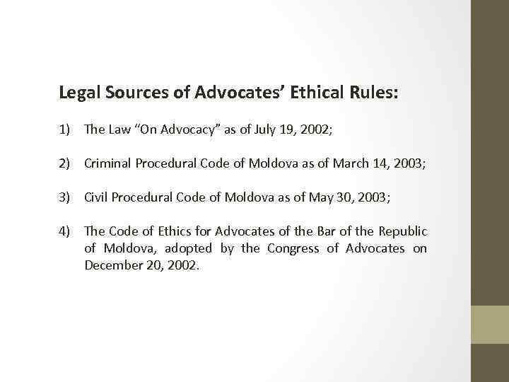 Legal Sources of Advocates’ Ethical Rules: 1) The Law “On Advocacy” as of July