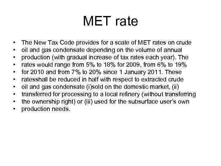 MET rate • • • The New Tax Code provides for a scale of