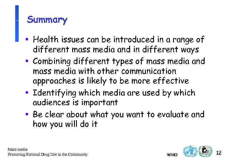 Summary § Health issues can be introduced in a range of different mass media
