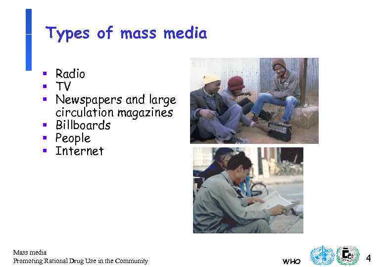 Types of mass media § Radio § TV § Newspapers and large circulation magazines