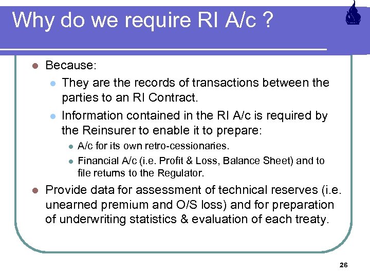 Why do we require RI A/c ? l Because: l They are the records