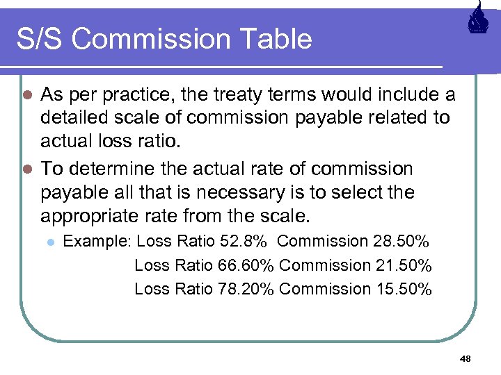 S/S Commission Table As per practice, the treaty terms would include a detailed scale