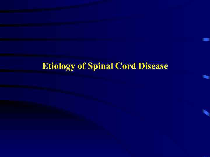 Etiology of Spinal Cord Disease 