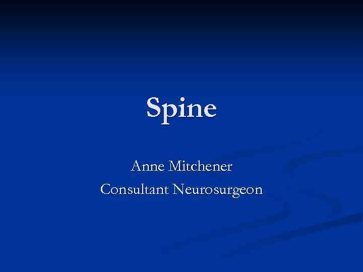 Spine Anne Mitchener Consultant Neurosurgeon 