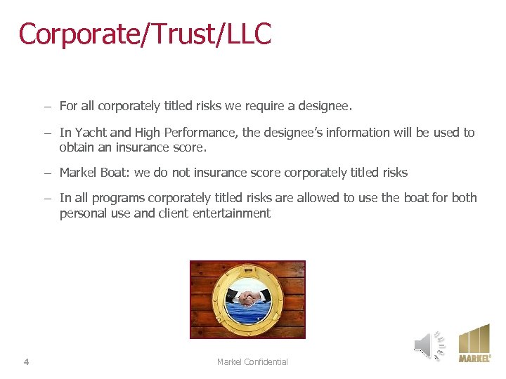 Corporate/Trust/LLC – For all corporately titled risks we require a designee. – In Yacht