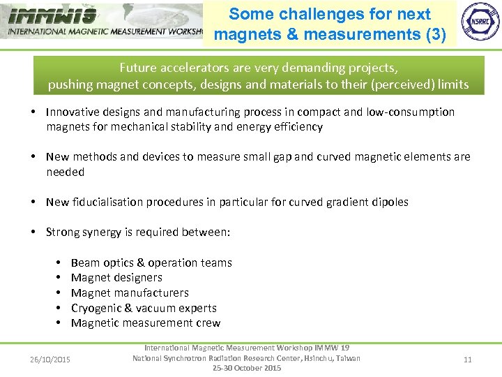 Some challenges for next magnets & measurements (3) Future accelerators are very demanding projects,