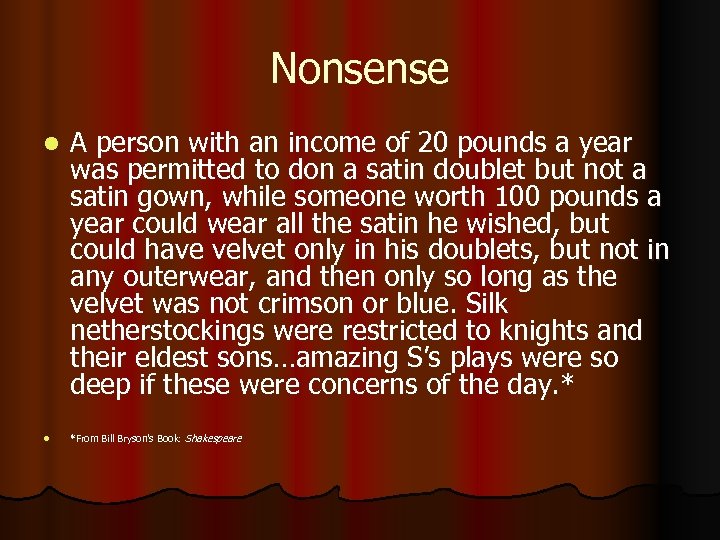 Nonsense l l A person with an income of 20 pounds a year was