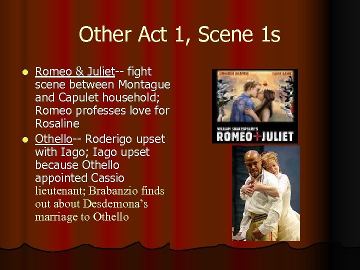 Other Act 1, Scene 1 s Romeo & Juliet-- fight scene between Montague and