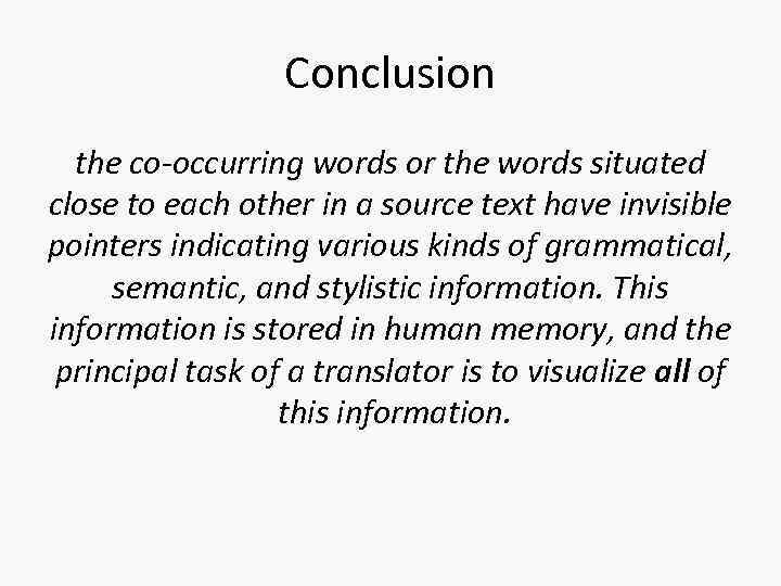 Conclusion the co-occurring words or the words situated close to each other in a