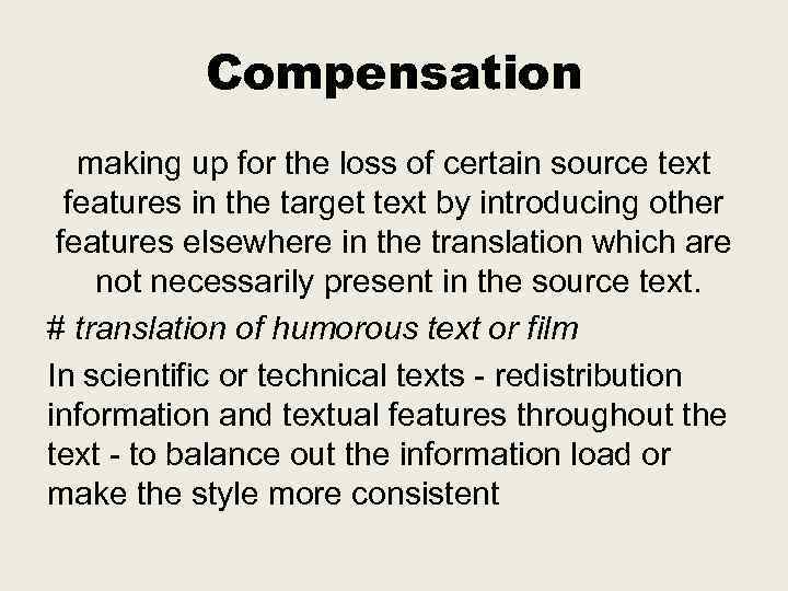 Compensation making up for the loss of certain source text features in the target