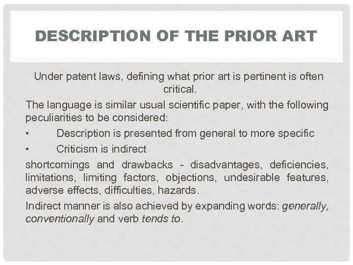 DESCRIPTION OF THE PRIOR ART Under patent laws, defining what prior art is pertinent