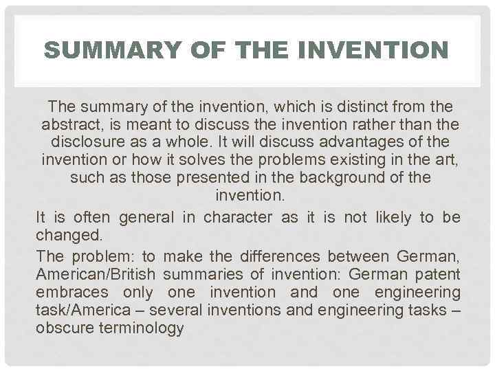 SUMMARY OF THE INVENTION The summary of the invention, which is distinct from the