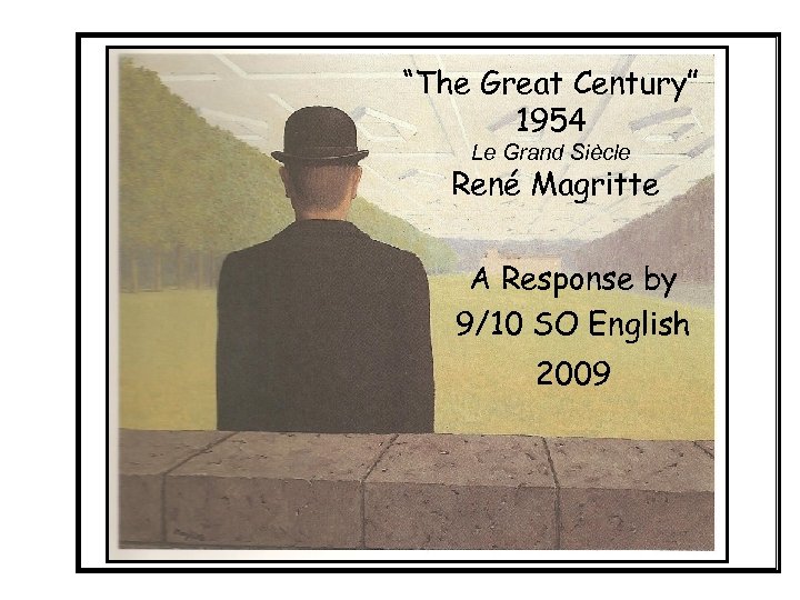 “The Great Century” 1954 Le Grand Siècle René Magritte A Response by 9/10 SO