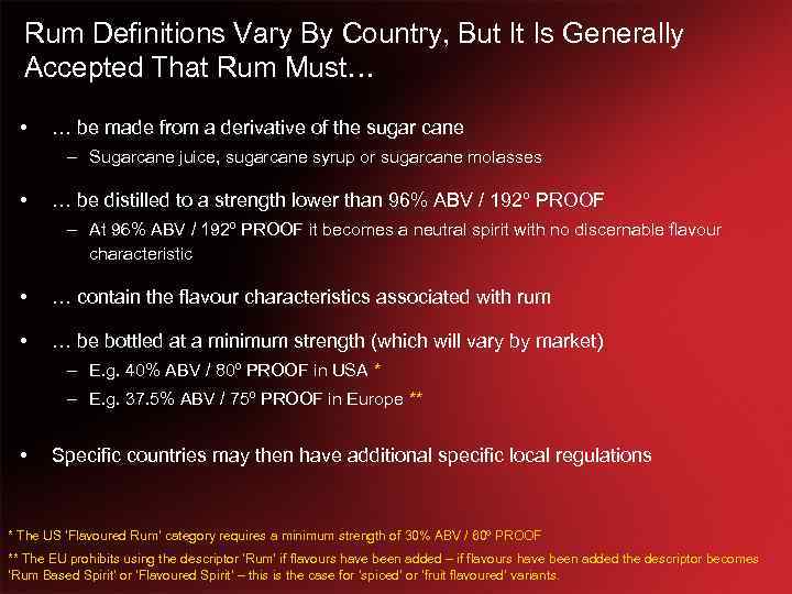 Rum Definitions Vary By Country, But It Is Generally Accepted That Rum Must… •
