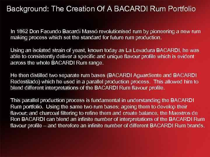 Background: The Creation Of A BACARDI Rum Portfolio In 1862 Don Facundo Bacardí Massó